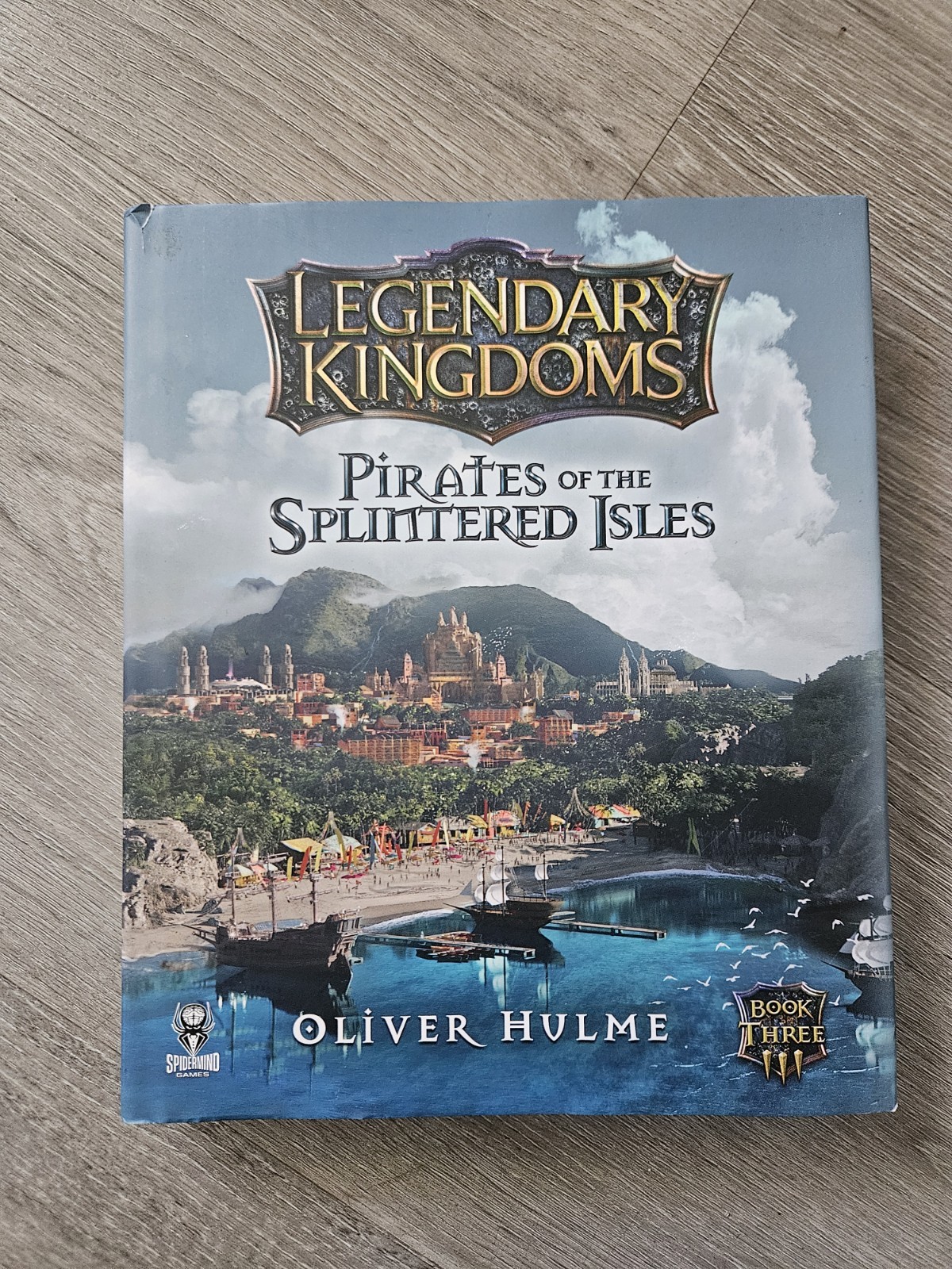 Legendary Kingdoms Pirates Of Splintered Isles – Hardcover Book 3 First Edition