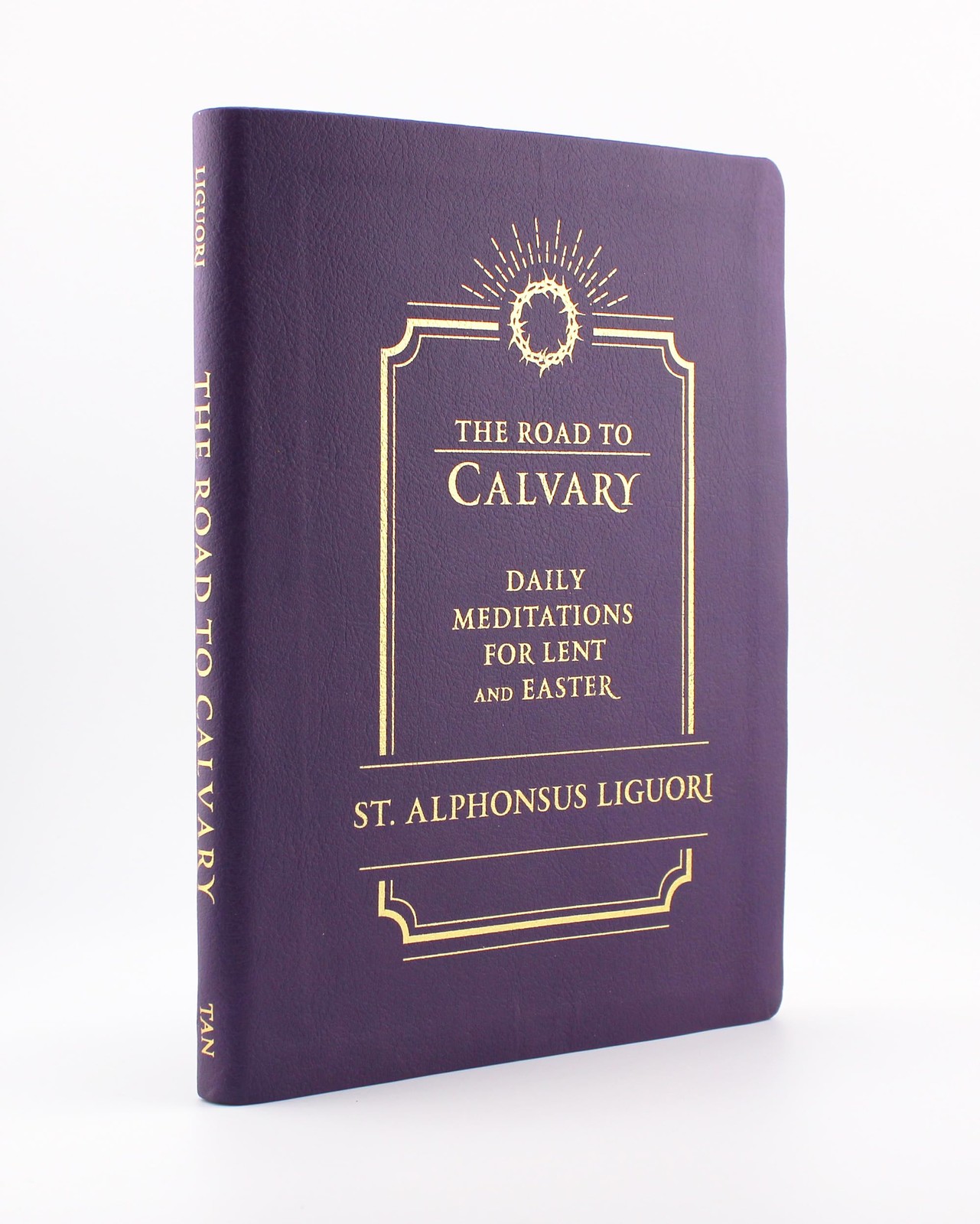 The Road to Calvary: Daily Meditations for Lent and Easter – Liguori – Good …