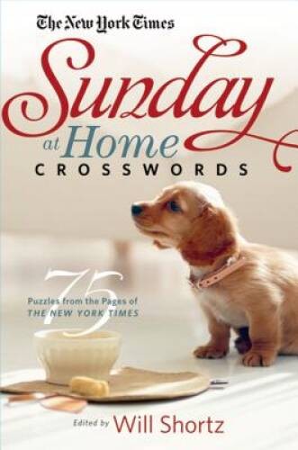 The New York Times Sunday at Home Crosswords: 75 Puzzles from the Pages o – GOOD