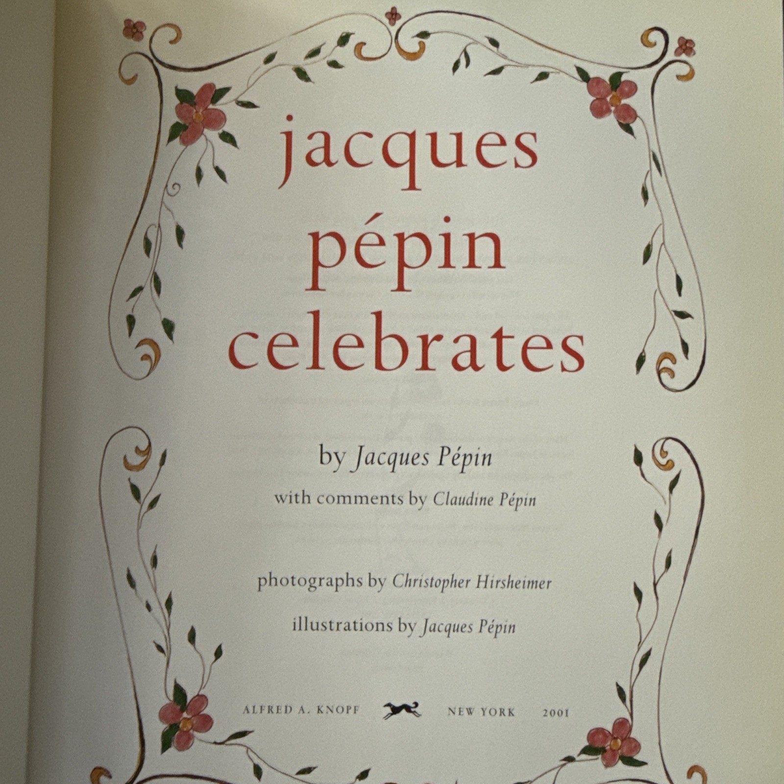 Jacques Pepin Celebrates : 200 of His Most Cherished Recipes for Memorable Meals