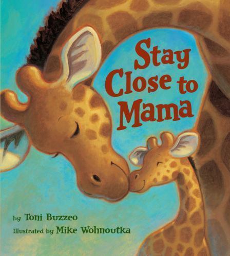 Stay Close to Mama by Buzzeo, Toni