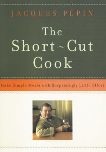 The Short-Cut Cook by Pepin, Jacques