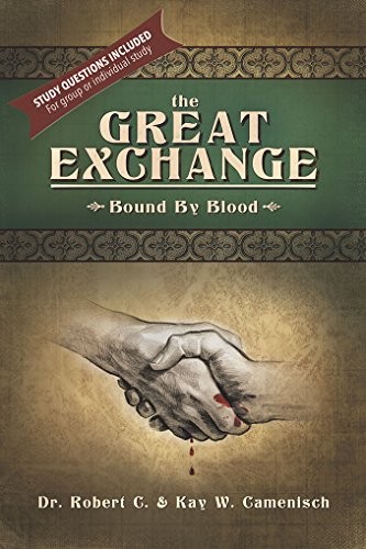THE GREAT EXCHANGE: BOUND BY BLOOD By Robert And Kay Camenisch