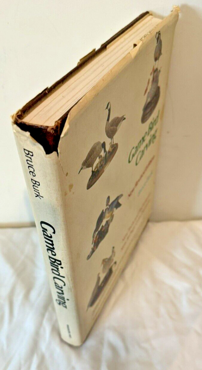 Game Bird Carving Tools Techniques Bruce Burk Vintage Book 1972 HC DJ Decoy