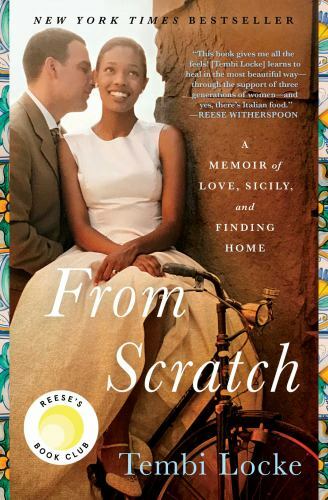 From Scratch: A Memoir of Love, Sicily, and Finding Home by Locke, Tembi