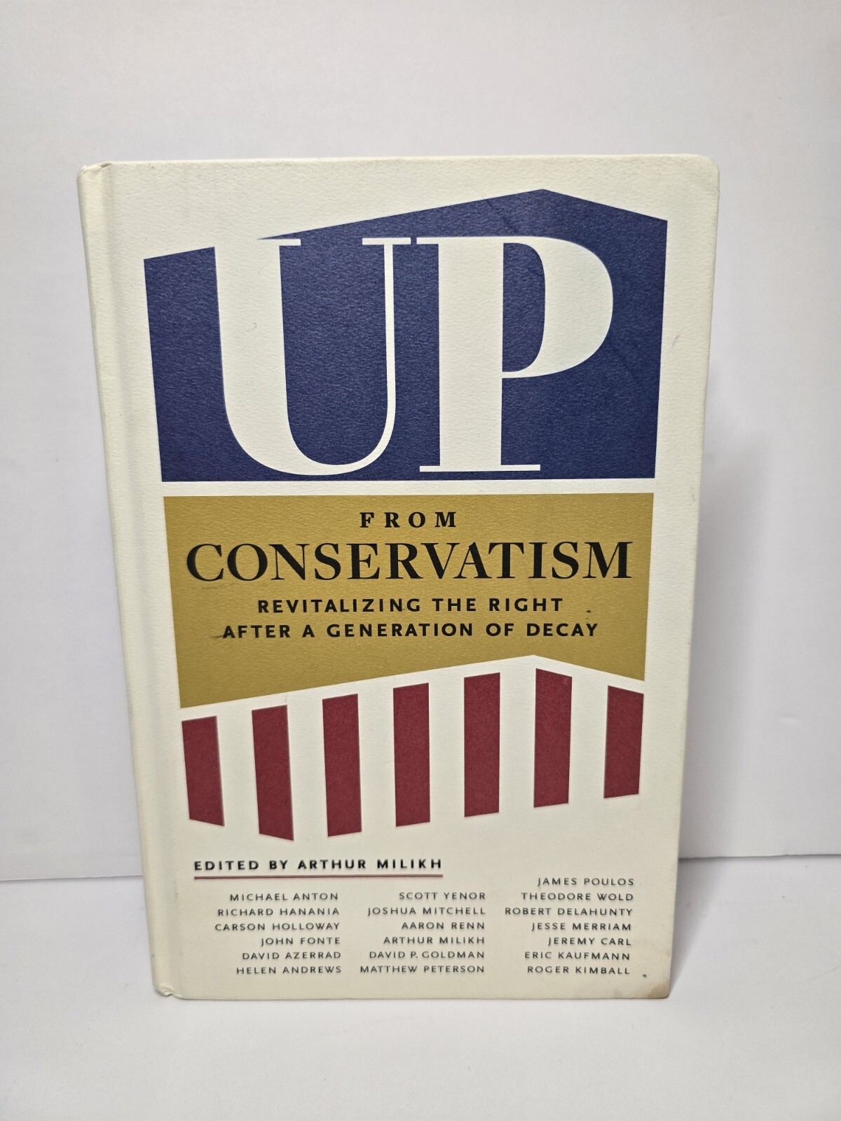 Up From Conservatism ARC Arthur Milikh Revitalizing the Right Political Science