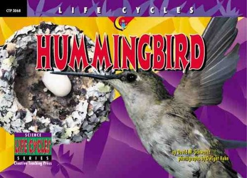 HUMMINGBIRD (LIFE CYCLES) By David M. Schwartz & Dwight Kuhn **BRAND NEW**