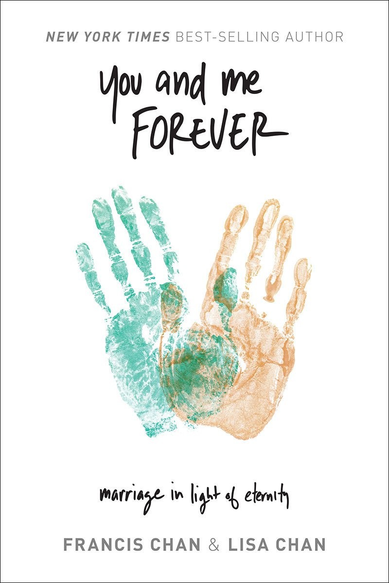 You and Me Forever: Marriage in Light of Eternity