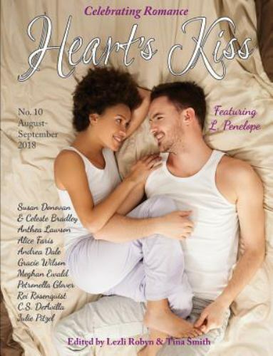 Heart’s Kiss: Issue 10, August-September 2018: Featuring L. Penelope, Brand N…