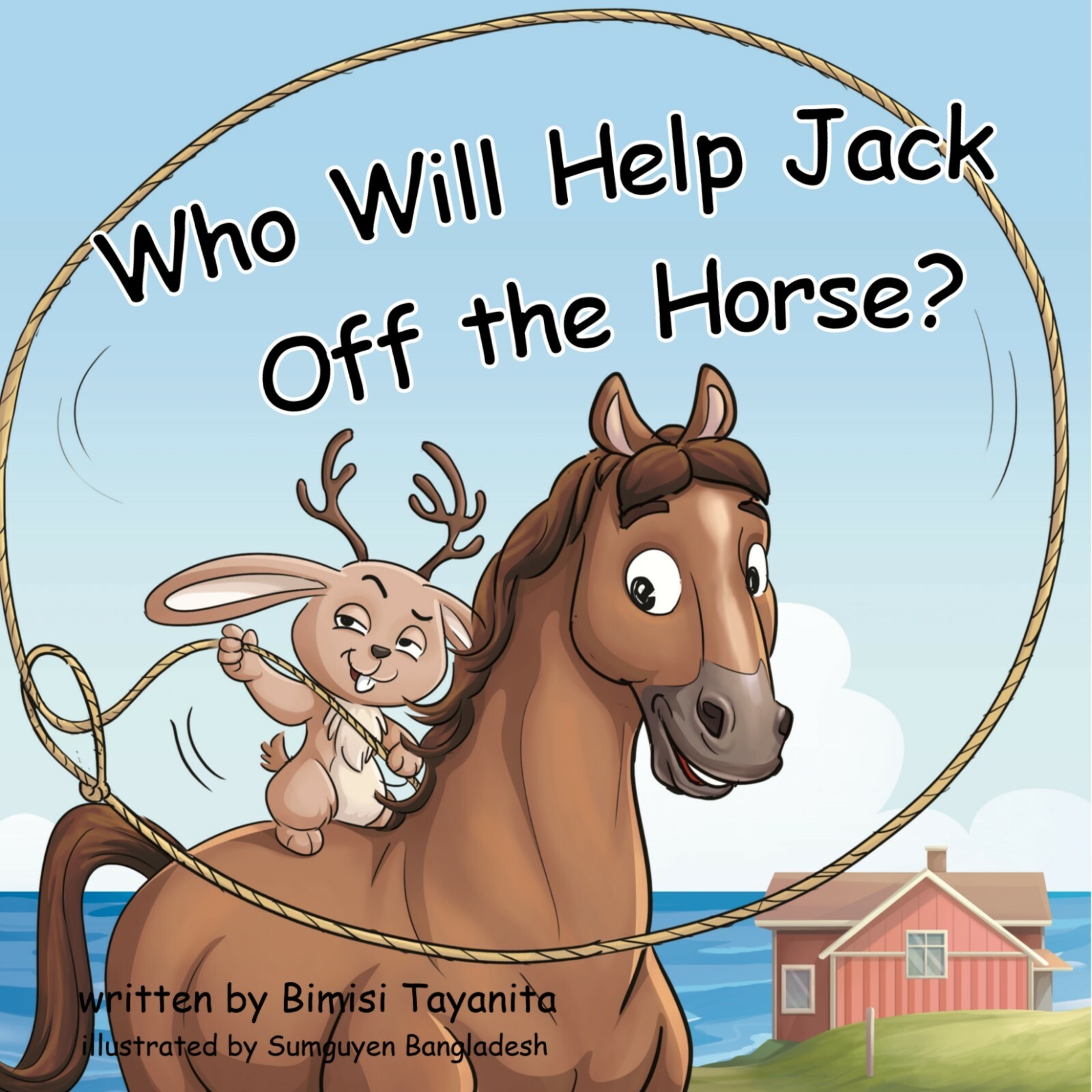 Who Will Help Jack Off the Horse? ~ Hard Cover, Brand New