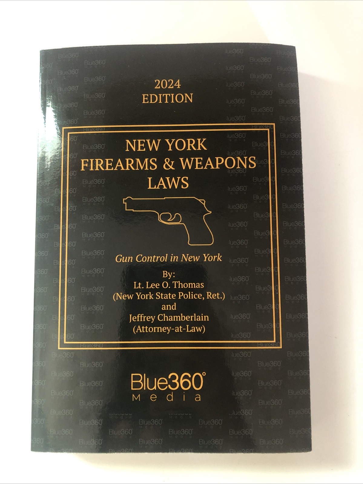 New York Firearms & Weapons Laws – 2024 Edition – Gun Control Lt. Lee O. Thomas