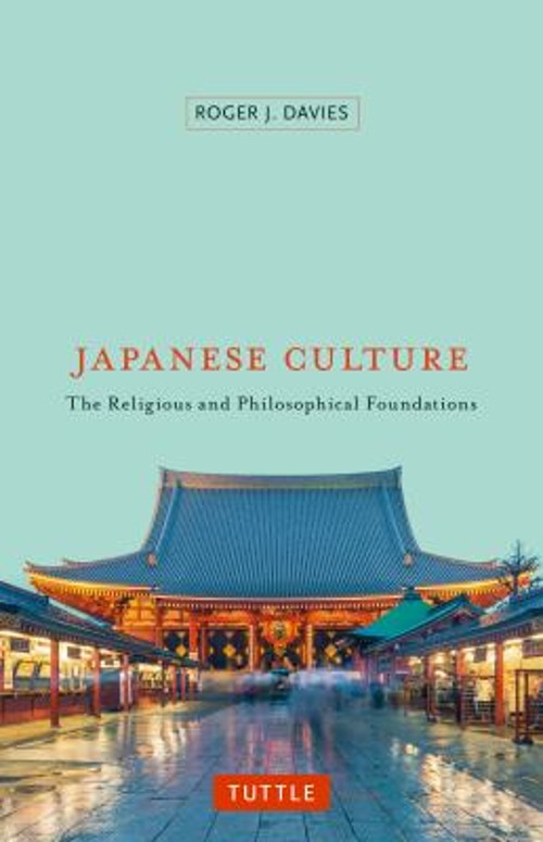 Japanese Culture : The Religious and Philosophical Foundations Ro