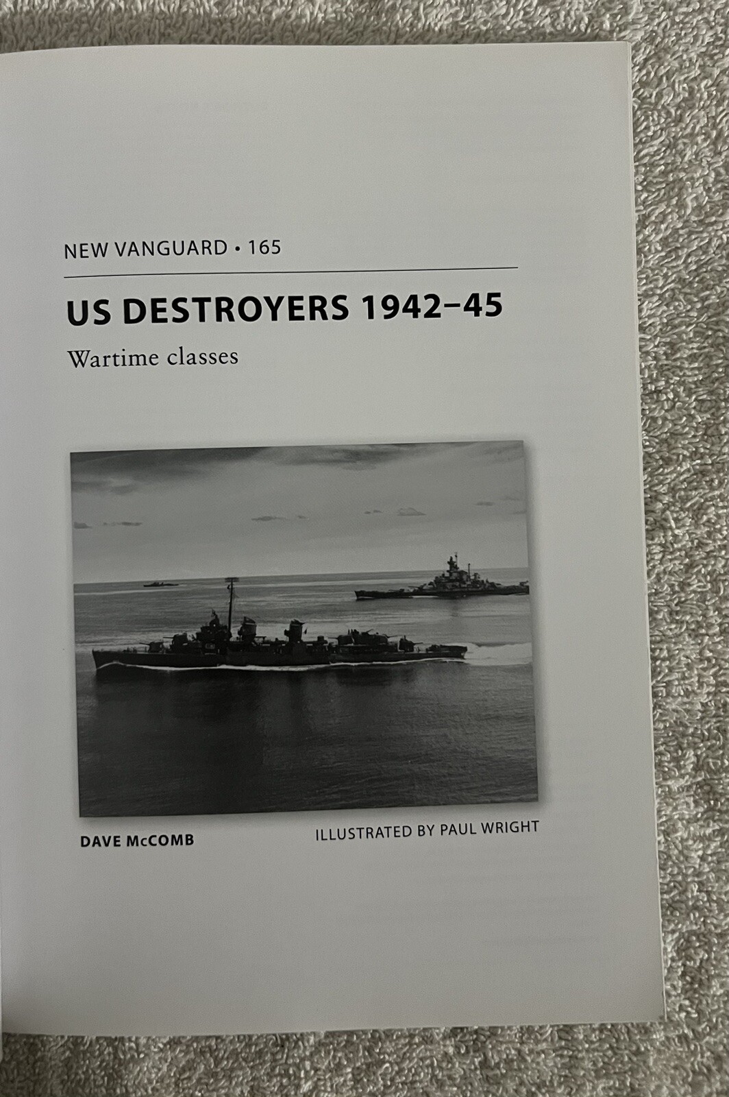 New Vanguard Ser.: US Destroyers 1942-45 : Wartime Classes by Dave McComb (2010,