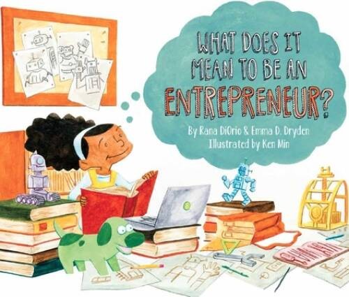 What Does It Mean To Be An Entrepreneur? – Hardcover By DiOrio, Rana – VERY GOOD