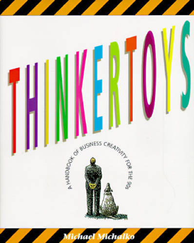 Thinkertoys: A Handbook of Business Creativity – Paperback – GOOD