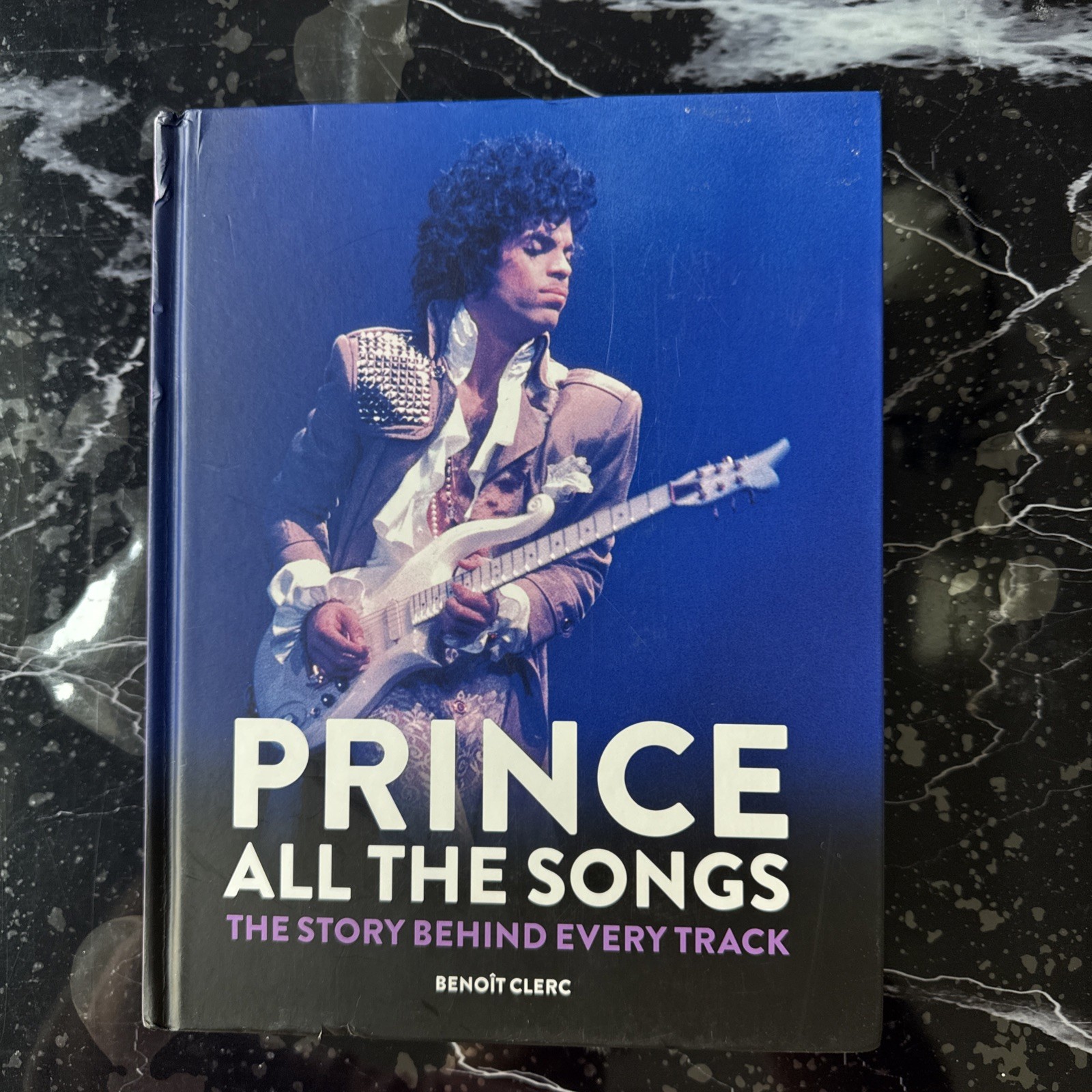 Prince: All the Songs: The Story Behind Every Track by Benoît Clerc: New