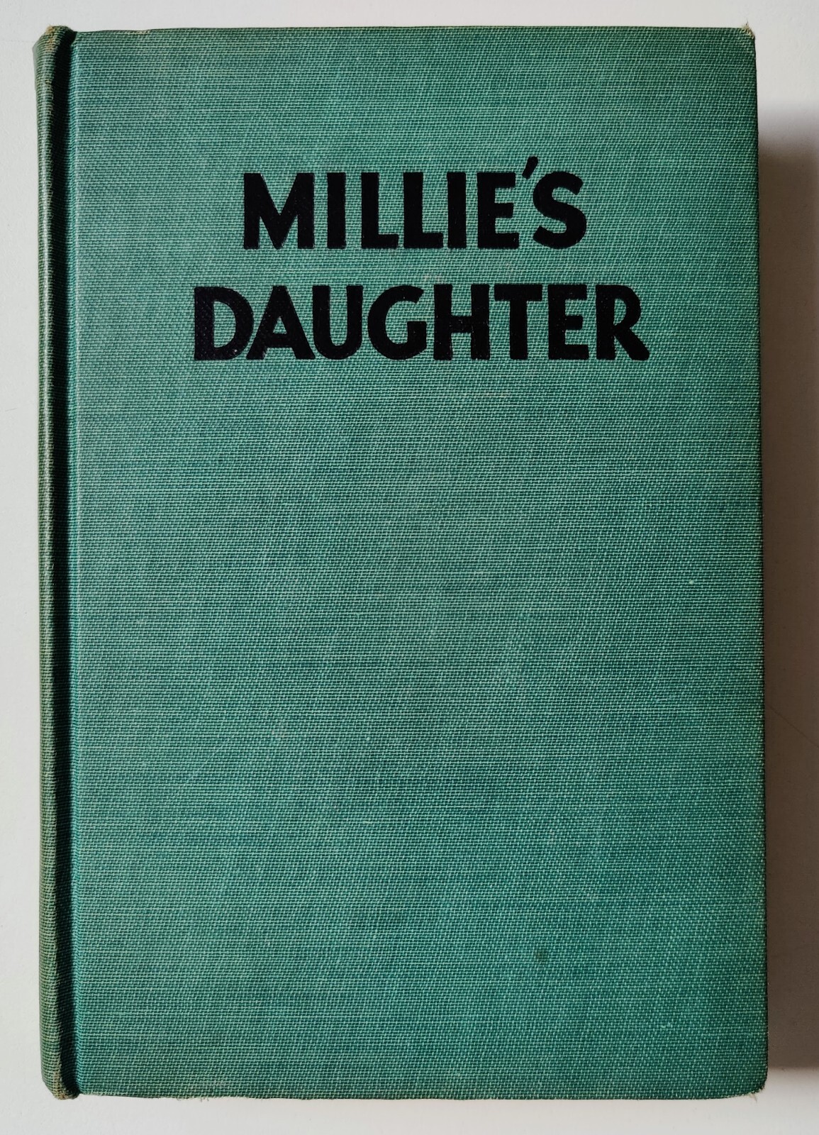Millie’s Daughter – Donald Henderson Clarke – Triangle Books 1st Edition – 1946