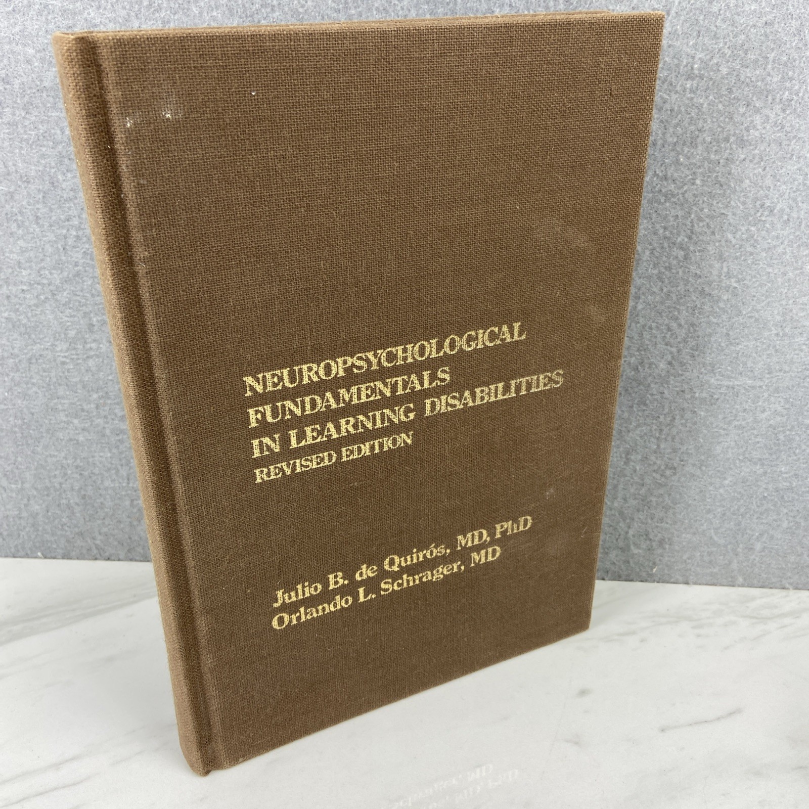 Neuropsychological Fundamentals In Learning Disabilities, Quiro´s 1979 Revised