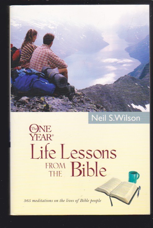 The One Year Life Lessons from the Bible by Neil S. Wilson Paperback LN