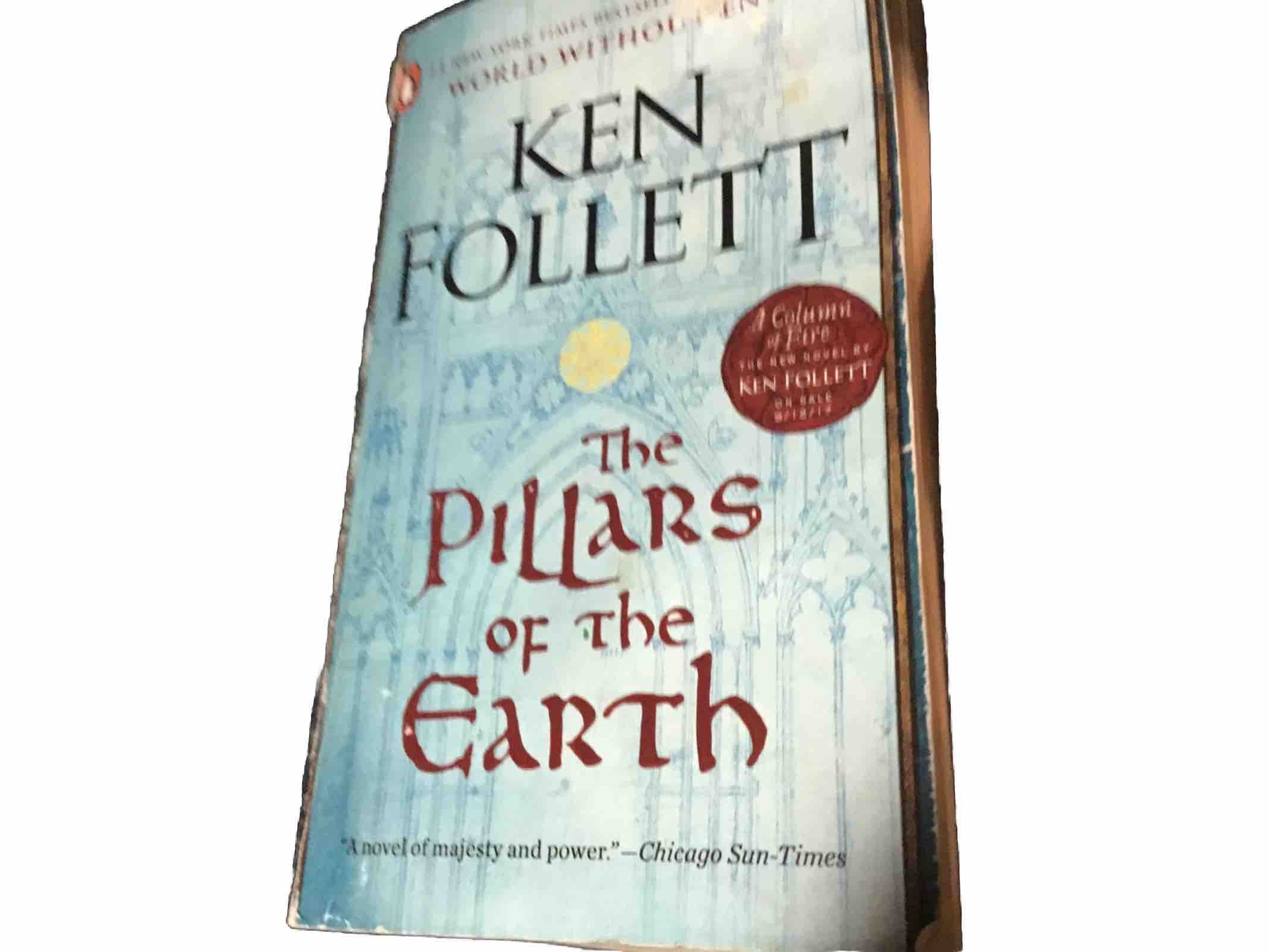 Kingsbridge Ser.: The Pillars of the Earth : A Novel by Ken Follett (1990, Mass