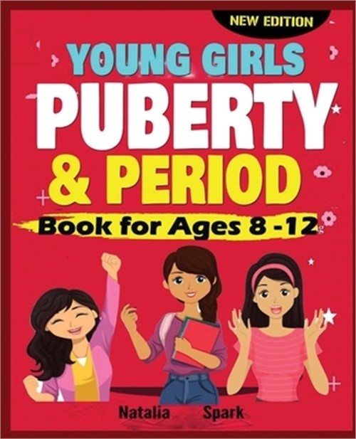 Young Girls Puberty and Period Book for Ages 8-12 years [New Edition] (Paperback