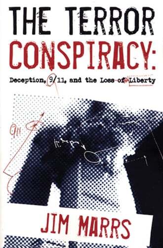 The Terror Conspiracy: Deception, 9/11 and the Loss of Liberty by Jim Marrs