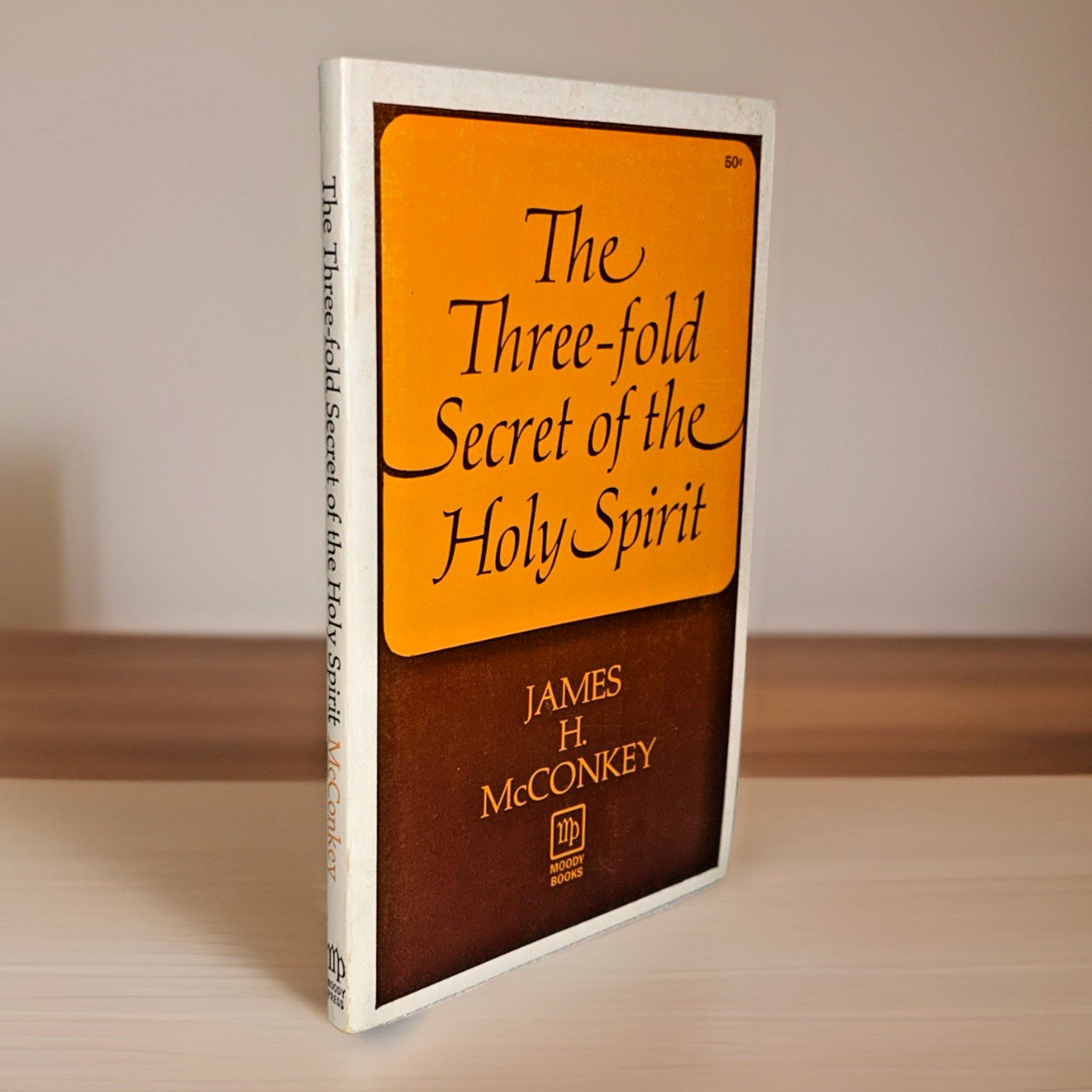 The Three-fold Secret of the Holy Spirit ~ James H. McConkey ~ Vintage Paperback
