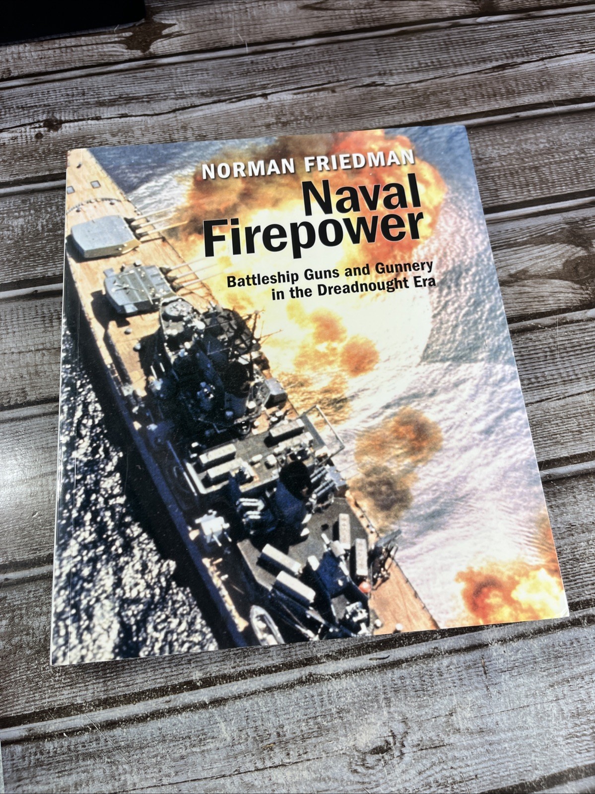 Naval Firepower : Battleship Guns and Gunnery in the Dreadnought