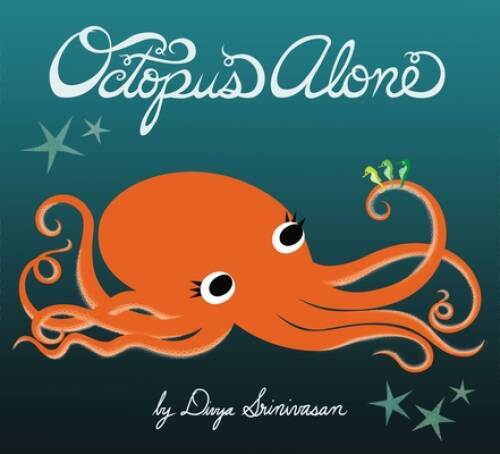 Octopus Alone – Hardcover By Srinivasan, Divya – VERY GOOD
