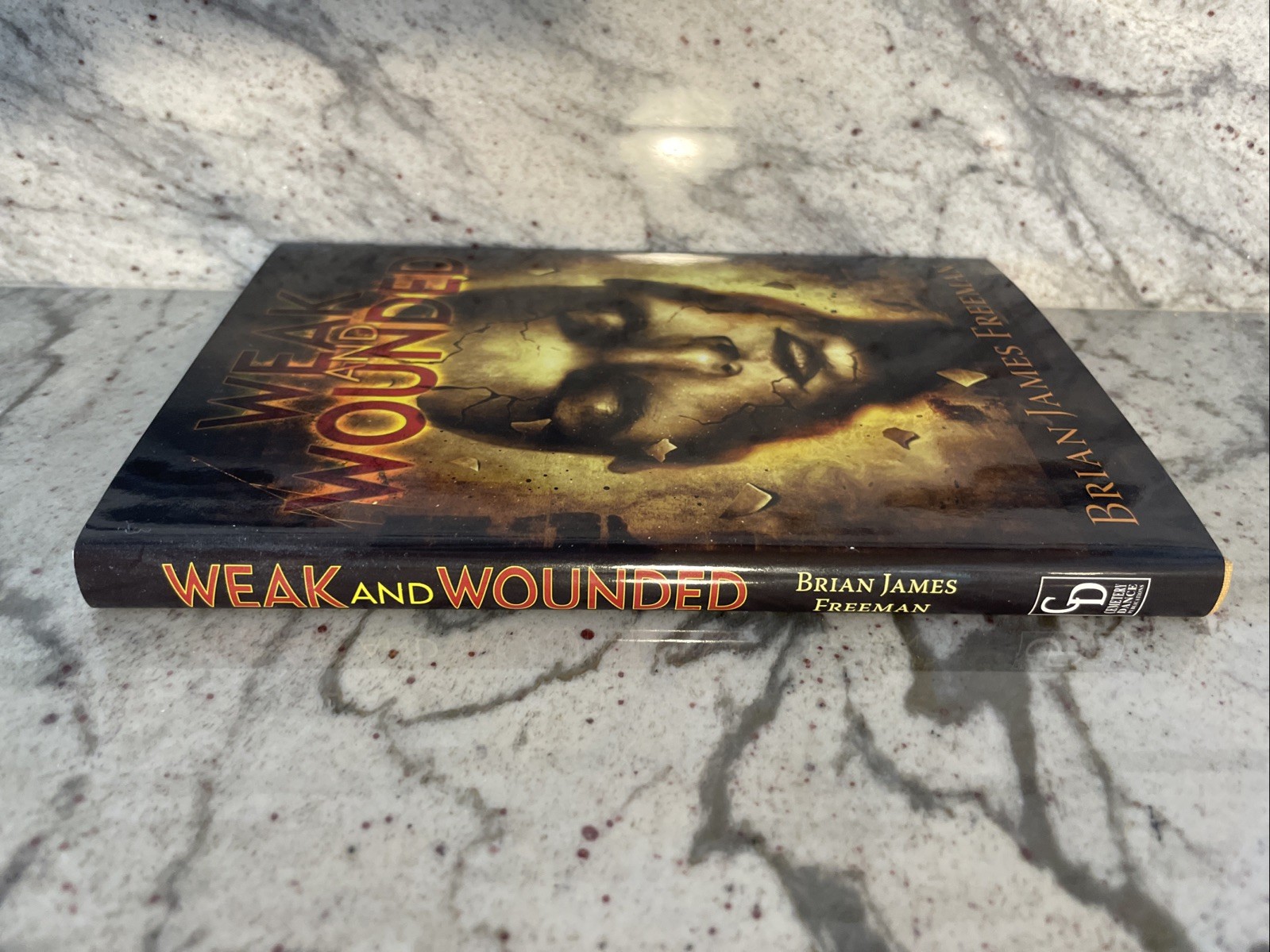 Weak and Wounded By Brian Freeman- Signed Edition