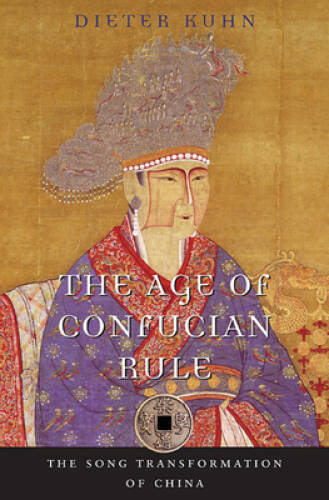 The Age of Confucian Rule: The Song Transformation of China (History of I – GOOD