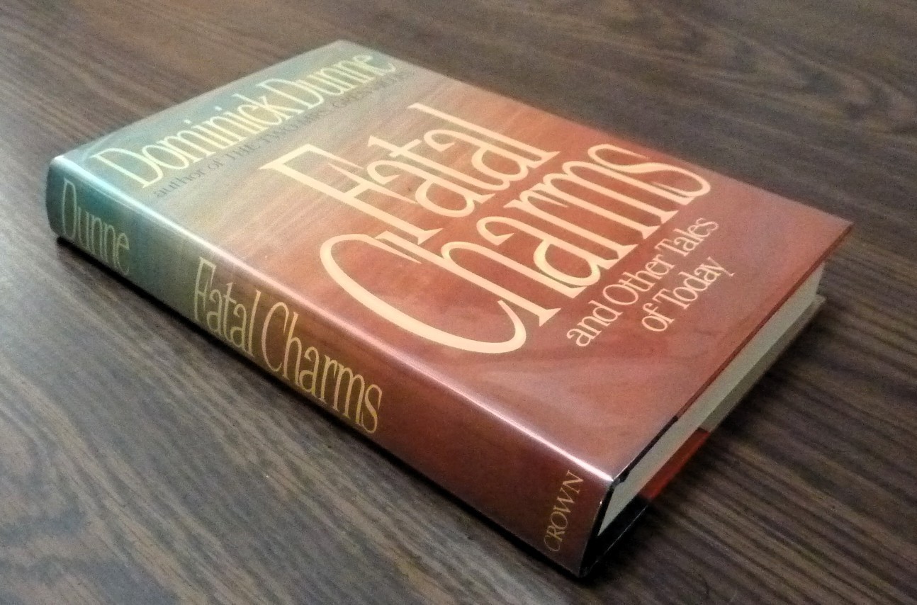 Fatal Charms And Other Tales of Today By Dominick Dunne, 1987 1st Edition VTG HC