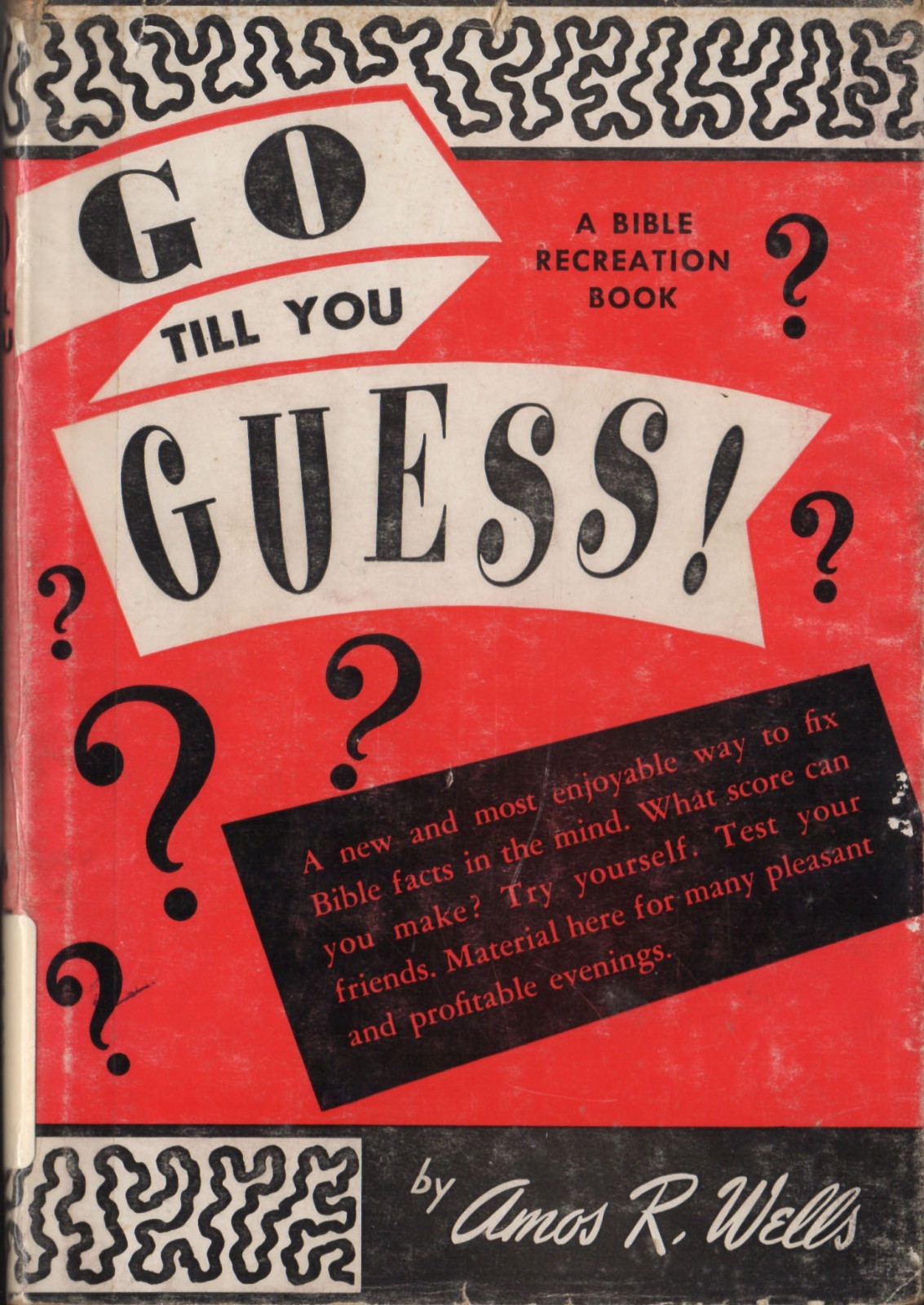 GO TILL YOU GUESS – Amos R. Wells, 1929 HCDJ