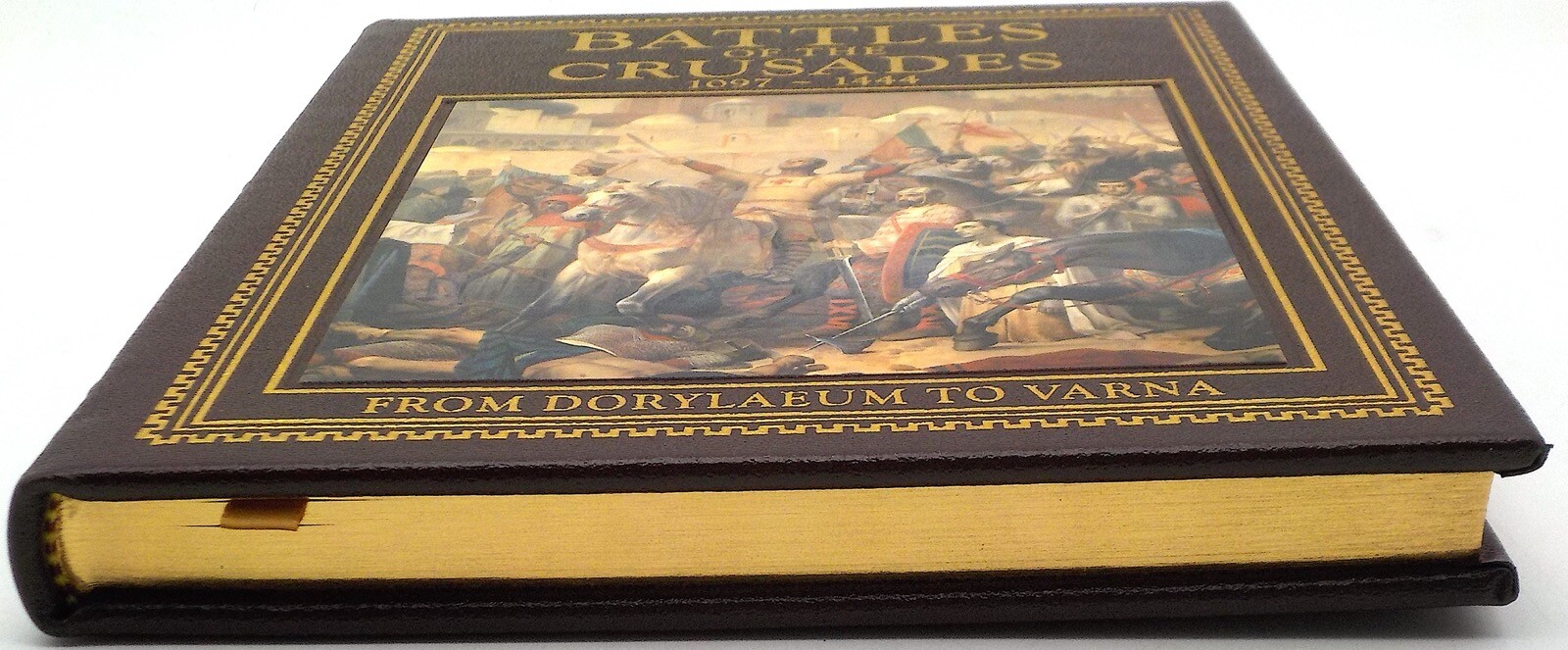 BATTLE OF THE CRUSADES 1097-1444 Devries The Easton Press Military History