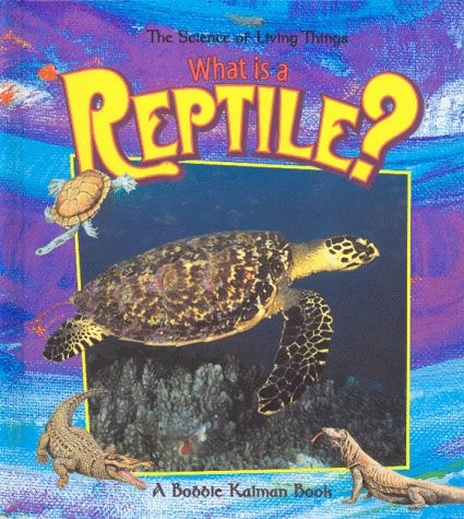 What Is a Reptile? (The Science of Living Things)