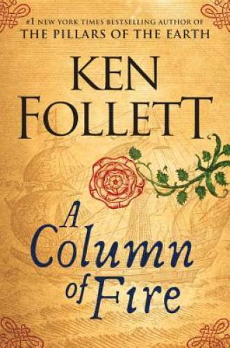 A Column of Fire (Kingsbridge) – Hardcover By Follett, Ken – ACCEPTABLE