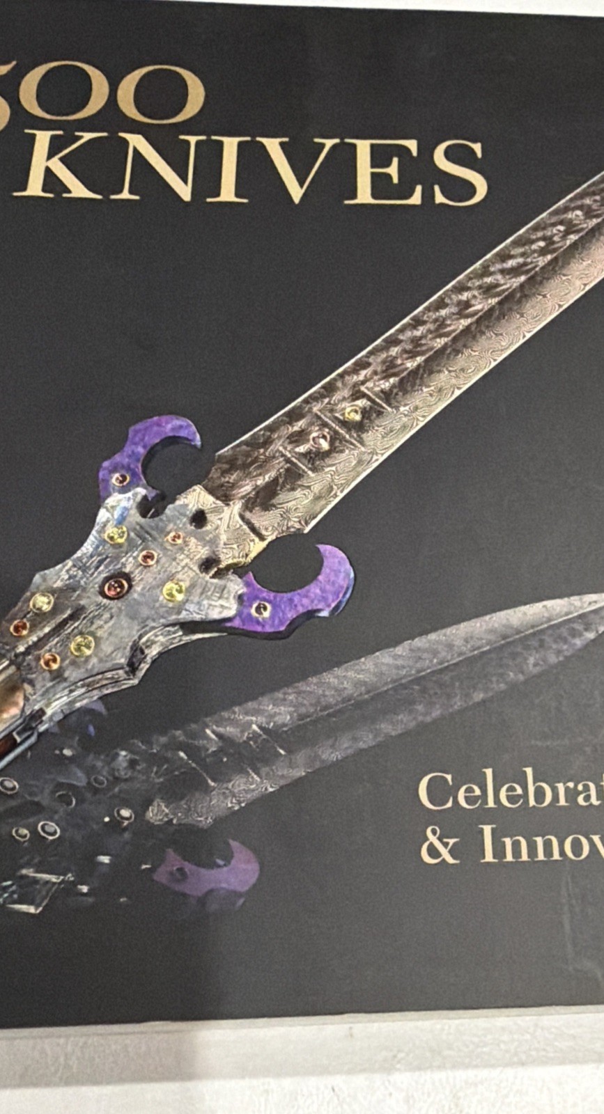 500 KNIVES: CELEBRATING TRADITIONAL & INNOVATIVE DESIGNS By Lark Books 1st Ed.