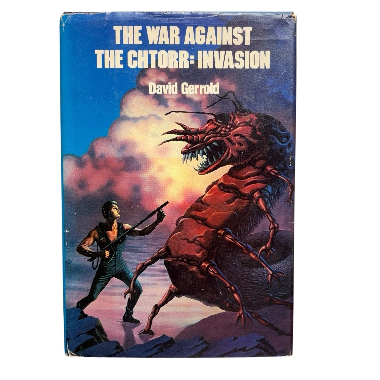 The War Against the Chtorr – Invasion David Gerrold (HC 1984) BCE