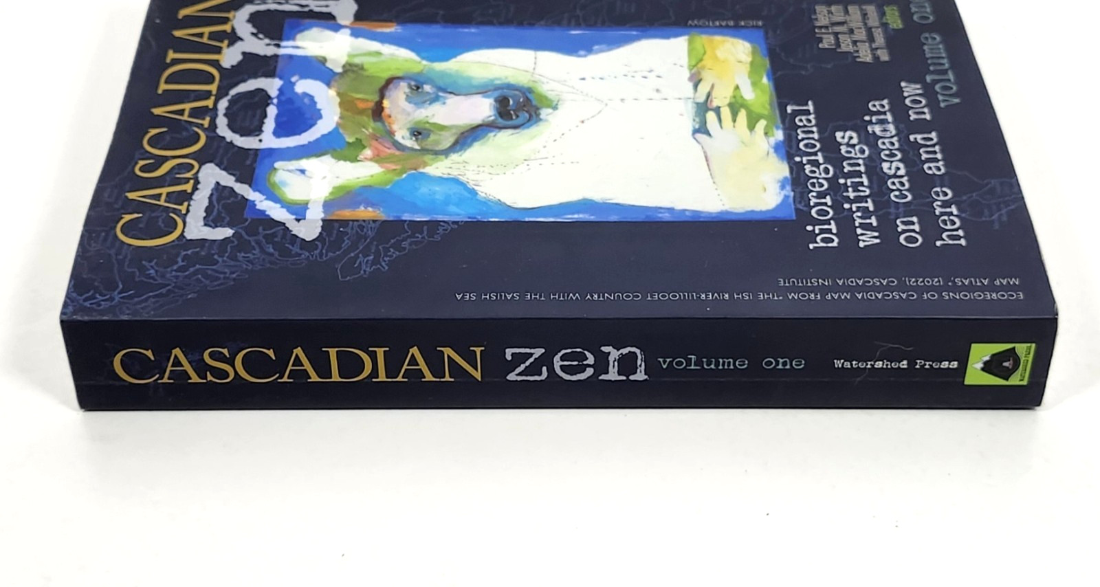 Cascadian ZEN Vol. One by Paul Nelson Ed. (1st Ed 2023 TP) Cascadia Here/Now EXC