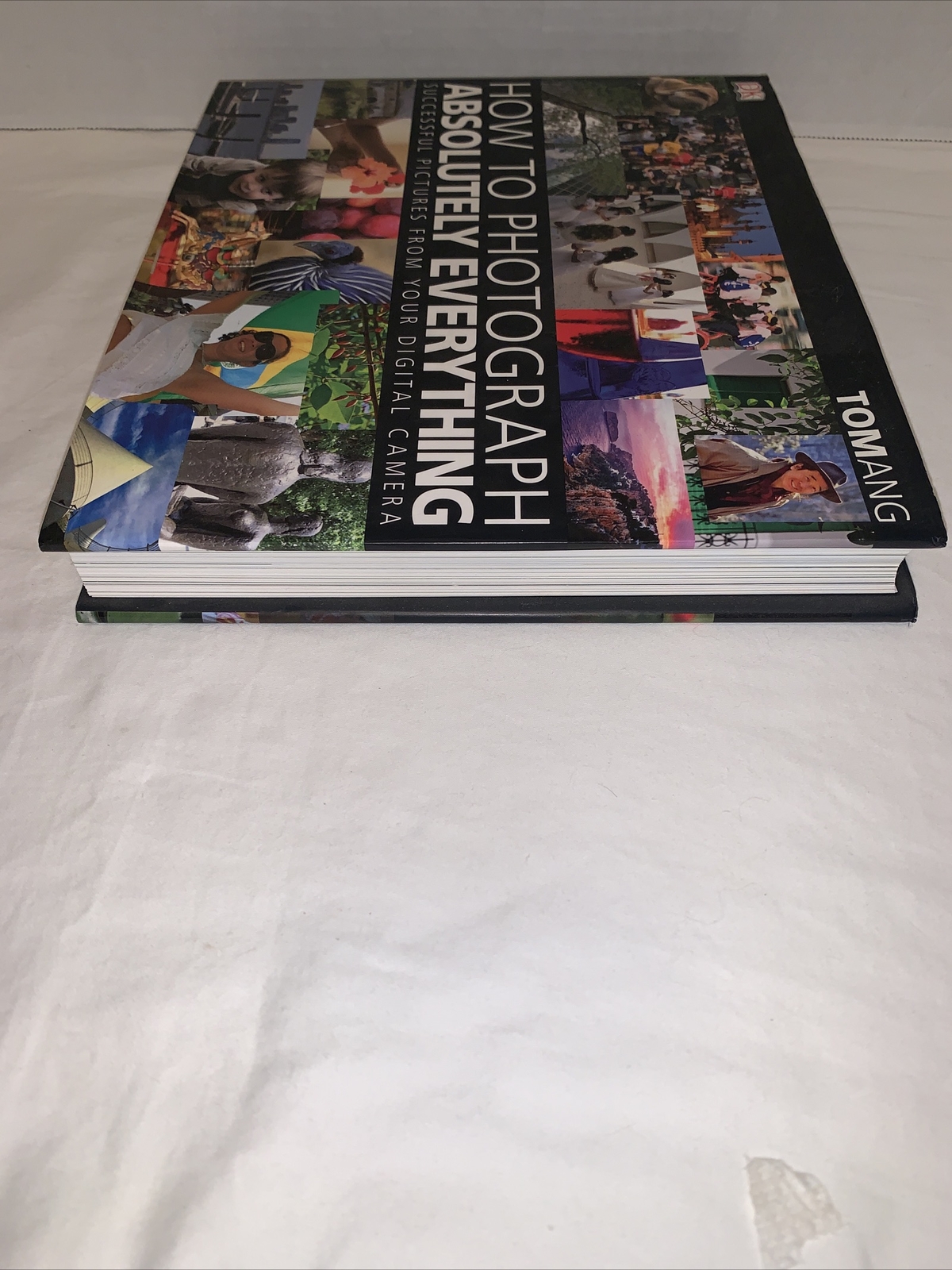 Photograph How To Absolutely Everything Tom Ang First Edition 2007 Hardcover