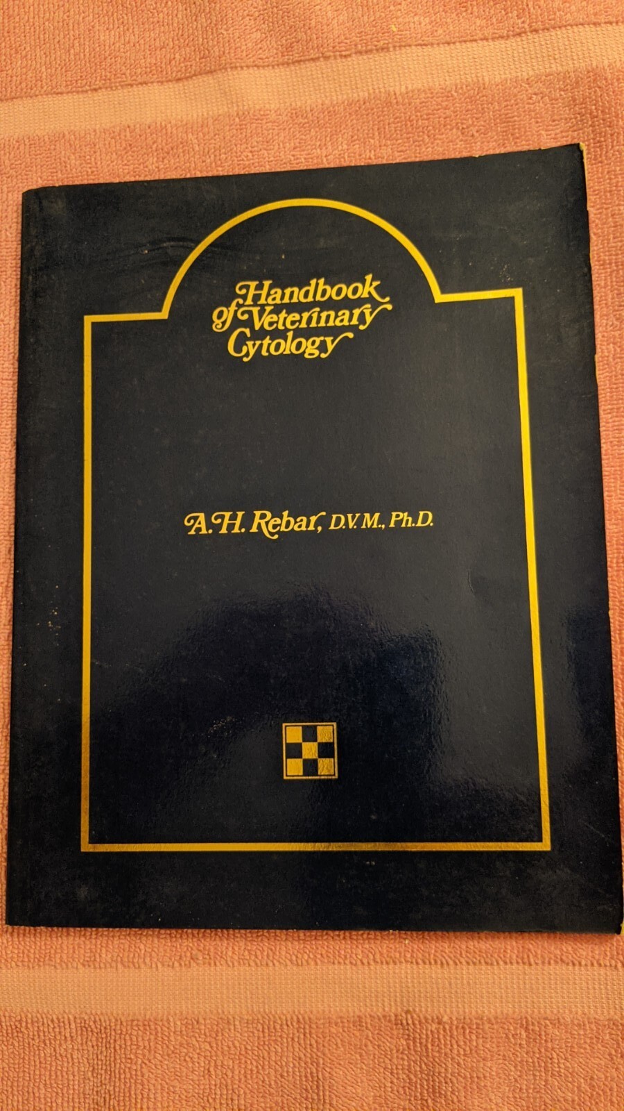 A.H. Rebar, HANDBOOK OF VETERINARY CYTOLOGY, 1978, PB, Ralston-Purina, 70 Pages