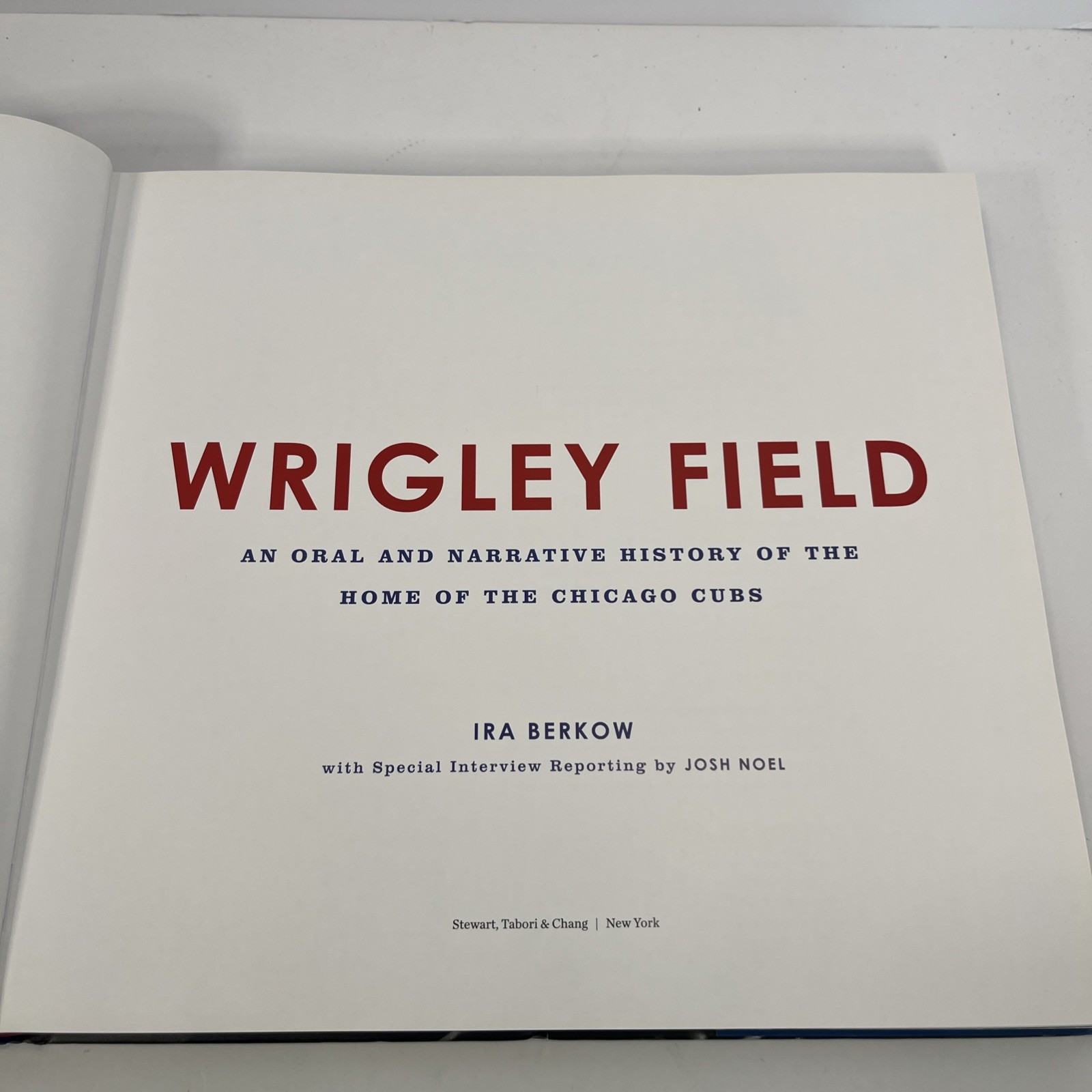 Wrigley Field : An Oral and Narrative History of the Home of the Chicago Cubs by