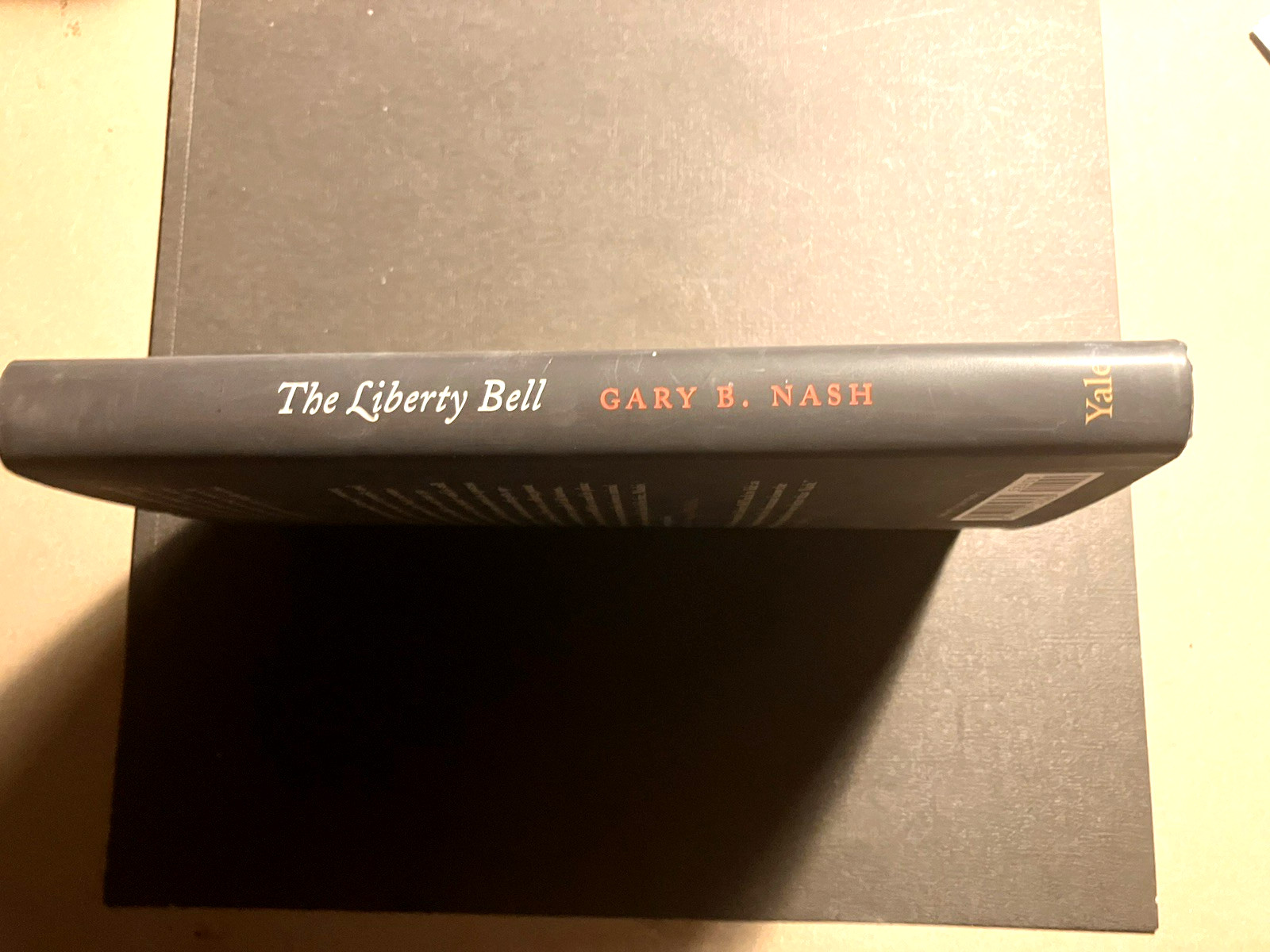 “The Liberty Bell”, by Gary Nash, HC, DJ, Like New, Illustrated