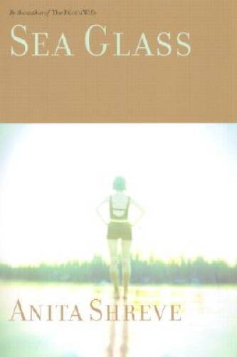 Sea Glass: A Novel – Hardcover By Shreve, Anita – ACCEPTABLE
