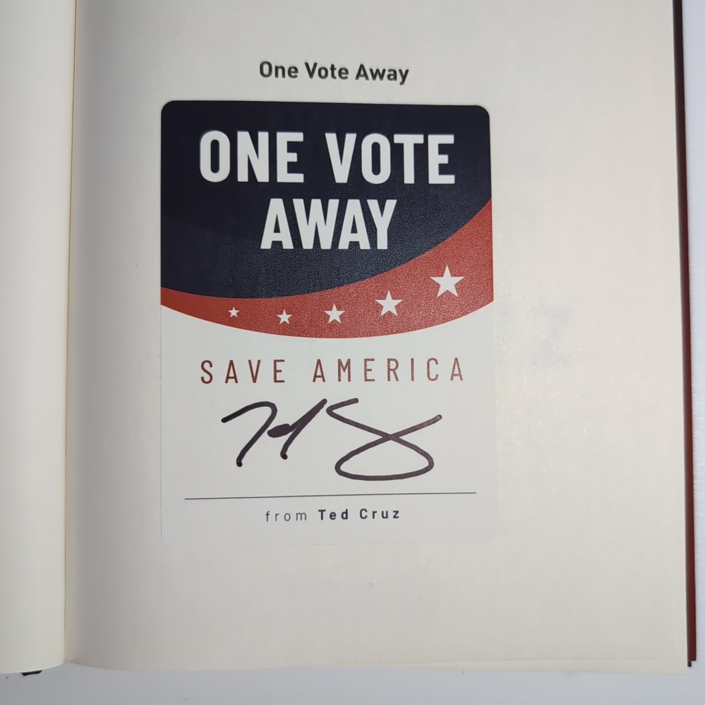New,Signed, Ted Cruz, One Vote Away,2020, HC/DJ, Regnery Publishing 7th Printing