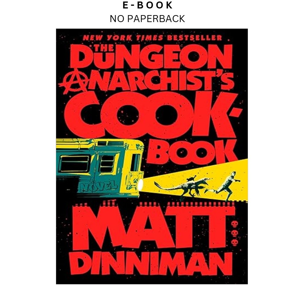 The Dungeon Anarchist’s Cookbook (Dungeon Crawle, Matt Dinniman 2024