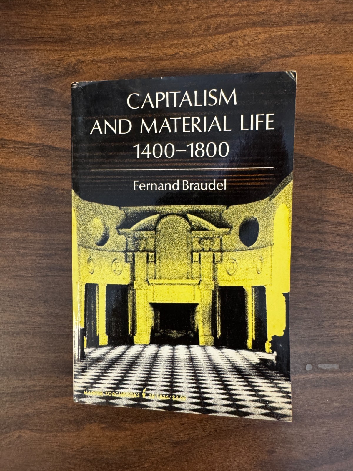 Capitalism and Material Life 1400-1800 by Fernand Braudel 1975 Harper