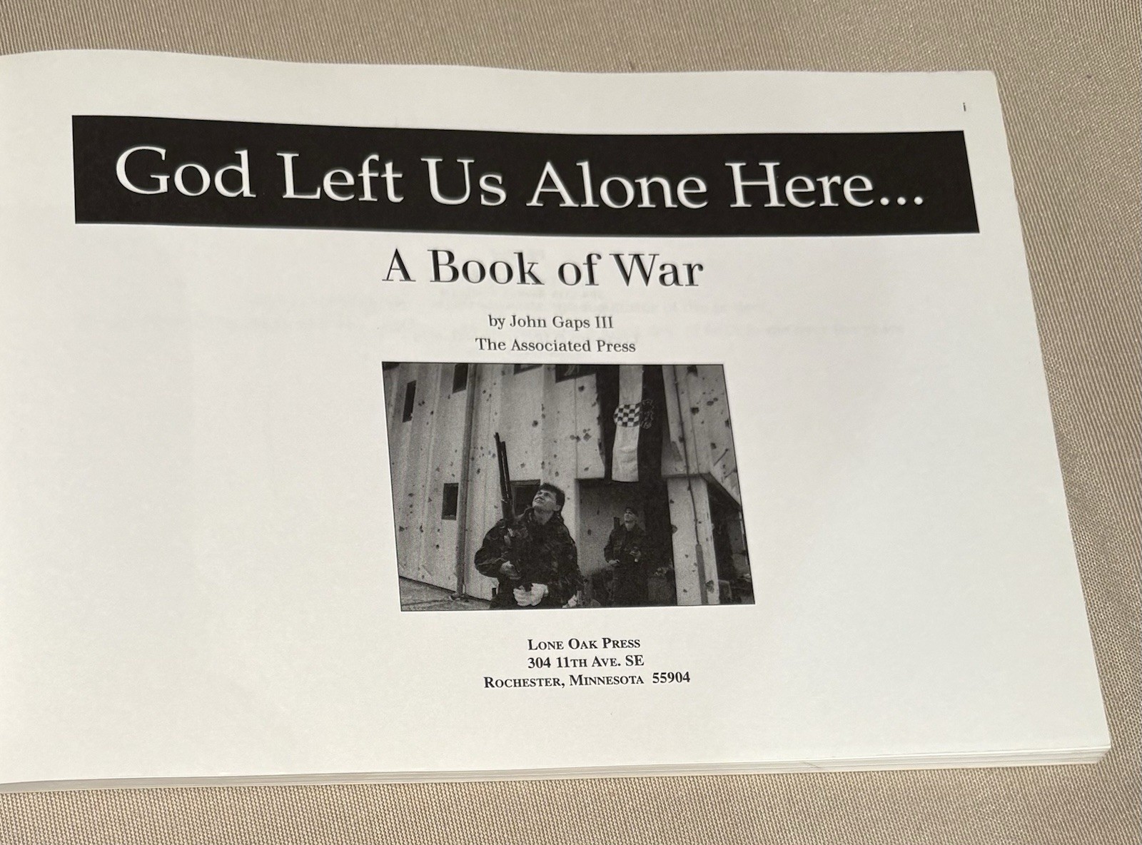 John Gaps III, GOD LEFT US ALONE HERE: A Book of War PB, 1997 86 Pages