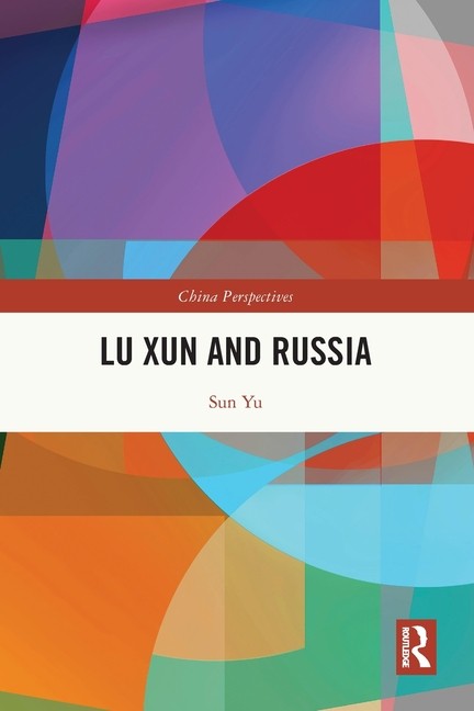 Lu Xun and Russia Paperback by Sun Yu