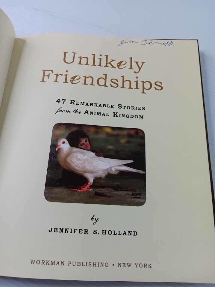 Unlikely Friendships 47 Stories from the Animal Kingdom Jennifer S Holland